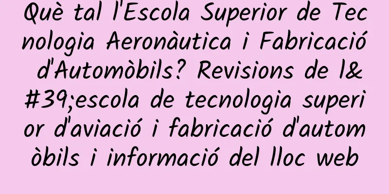 Què tal l'Escola Superior de Tecnologia Aeronàutica i Fabricació d'Automòbils? Revisions de l'escola de tecnologia superior d'aviació i fabricació d'automòbils i informació del lloc web