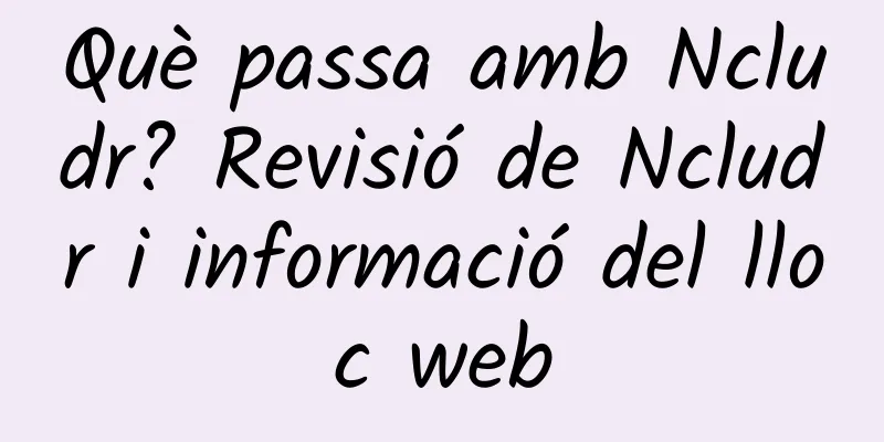 Què passa amb Ncludr? Revisió de Ncludr i informació del lloc web