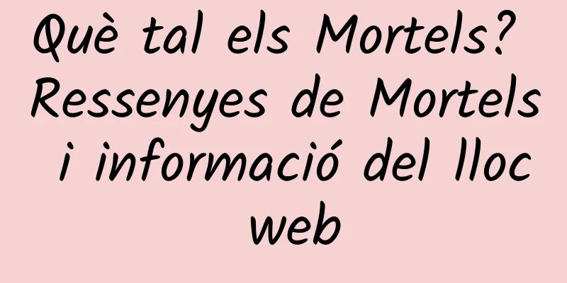 Què tal els Mortels? Ressenyes de Mortels i informació del lloc web