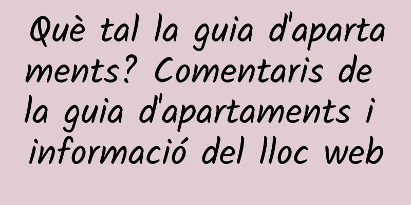 Què tal la guia d'apartaments? Comentaris de la guia d'apartaments i informació del lloc web