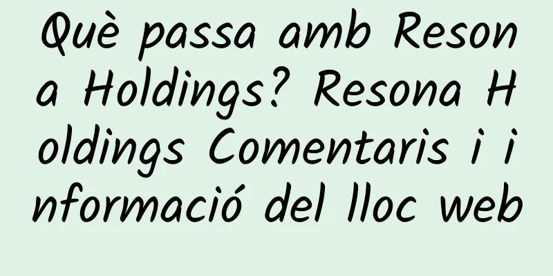 Què passa amb Resona Holdings? Resona Holdings Comentaris i informació del lloc web