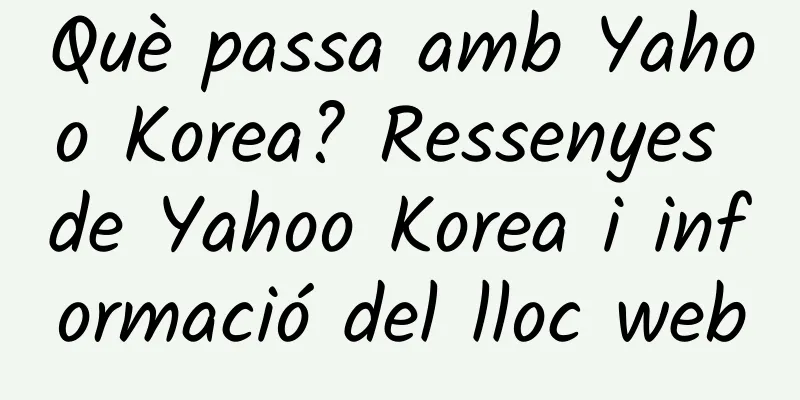 Què passa amb Yahoo Korea? Ressenyes de Yahoo Korea i informació del lloc web