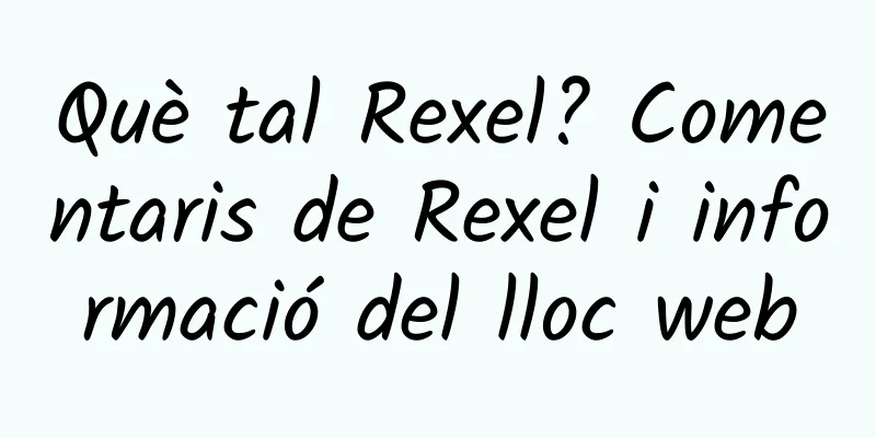 Què tal Rexel? Comentaris de Rexel i informació del lloc web