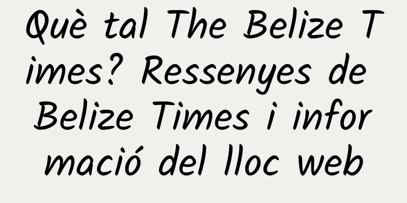 Què tal The Belize Times? Ressenyes de Belize Times i informació del lloc web