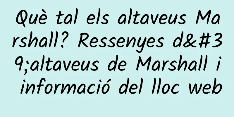 Què tal els altaveus Marshall? Ressenyes d'altaveus de Marshall i informació del lloc web