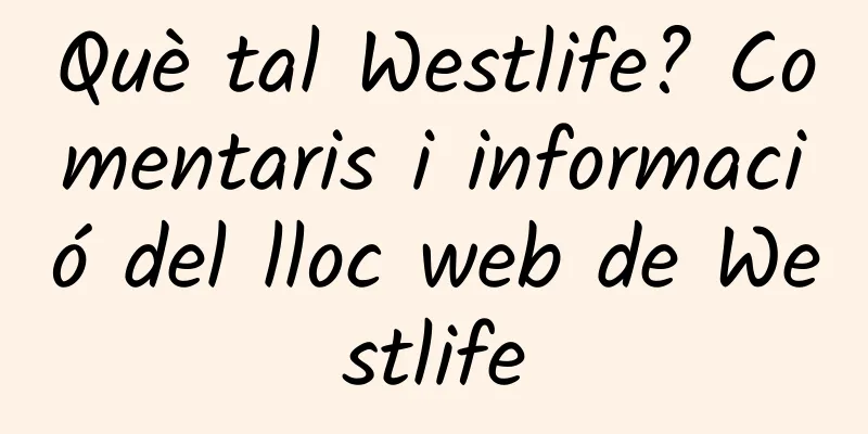 Què tal Westlife? Comentaris i informació del lloc web de Westlife