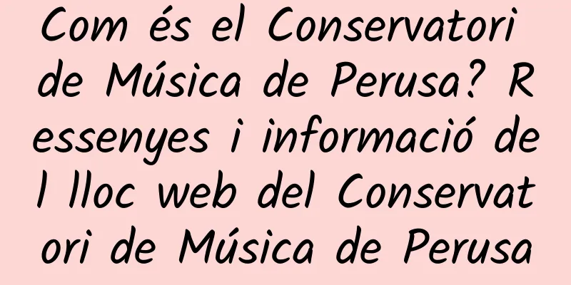 Com és el Conservatori de Música de Perusa? Ressenyes i informació del lloc web del Conservatori de Música de Perusa