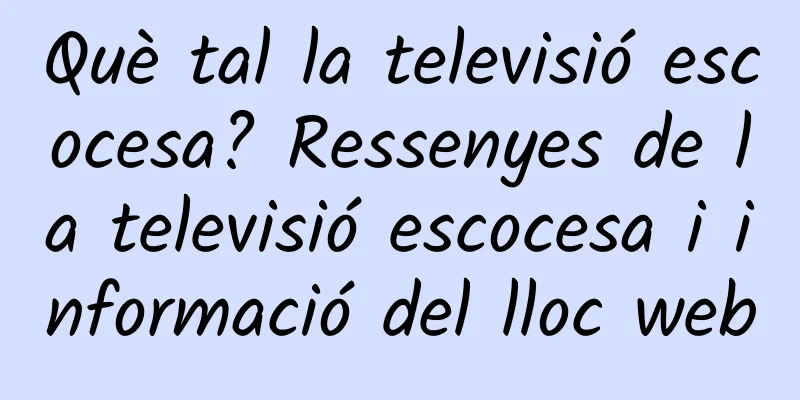 Què tal la televisió escocesa? Ressenyes de la televisió escocesa i informació del lloc web