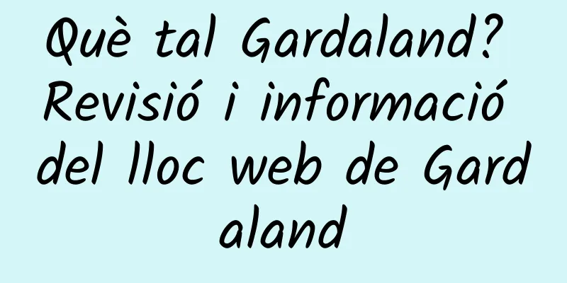 Què tal Gardaland? Revisió i informació del lloc web de Gardaland