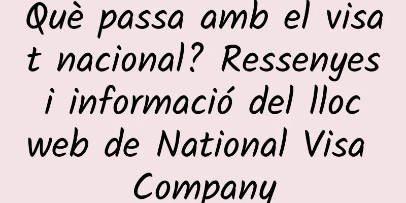 Què passa amb el visat nacional? Ressenyes i informació del lloc web de National Visa Company