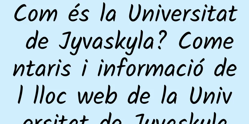 Com és la Universitat de Jyvaskyla? Comentaris i informació del lloc web de la Universitat de Jyvaskyla