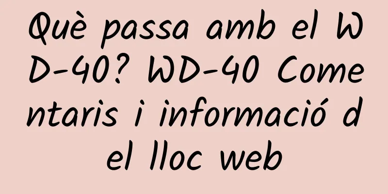 Què passa amb el WD-40? WD-40 Comentaris i informació del lloc web
