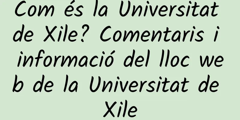 Com és la Universitat de Xile? Comentaris i informació del lloc web de la Universitat de Xile
