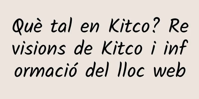 Què tal en Kitco? Revisions de Kitco i informació del lloc web