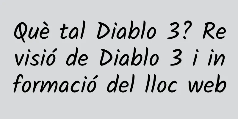 Què tal Diablo 3? Revisió de Diablo 3 i informació del lloc web