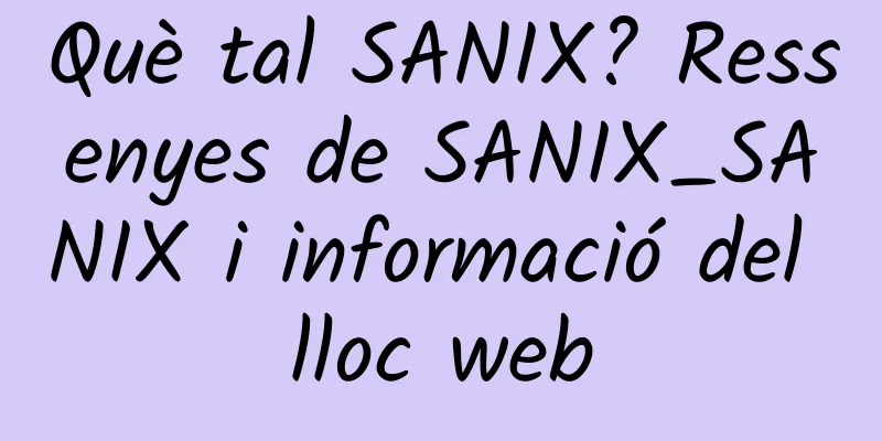 Què tal SANIX? Ressenyes de SANIX_SANIX i informació del lloc web