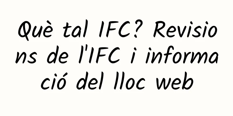 Què tal IFC? Revisions de l'IFC i informació del lloc web