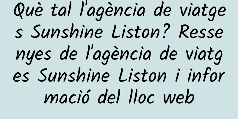 Què tal l'agència de viatges Sunshine Liston? Ressenyes de l'agència de viatges Sunshine Liston i informació del lloc web