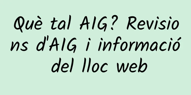 Què tal AIG? Revisions d'AIG i informació del lloc web