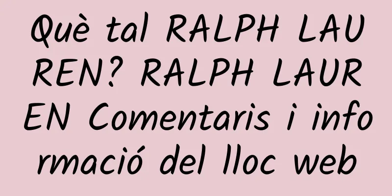 Què tal RALPH LAUREN? RALPH LAUREN Comentaris i informació del lloc web