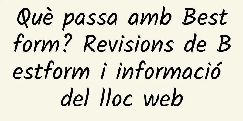 Què passa amb Bestform? Revisions de Bestform i informació del lloc web