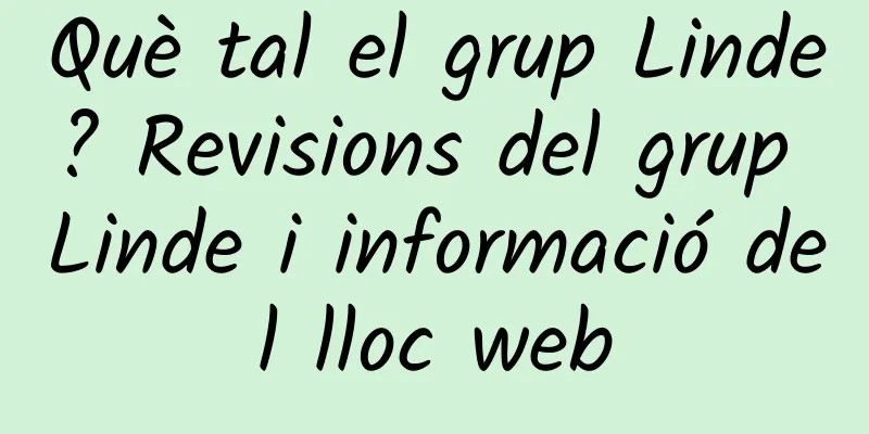 Què tal el grup Linde? Revisions del grup Linde i informació del lloc web