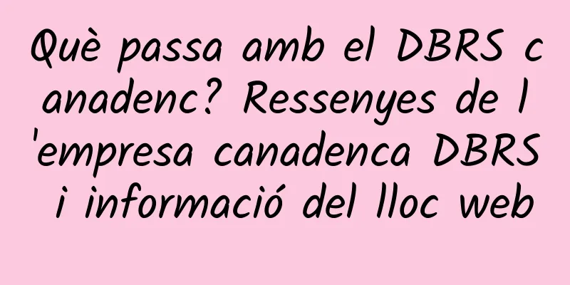 Què passa amb el DBRS canadenc? Ressenyes de l'empresa canadenca DBRS i informació del lloc web