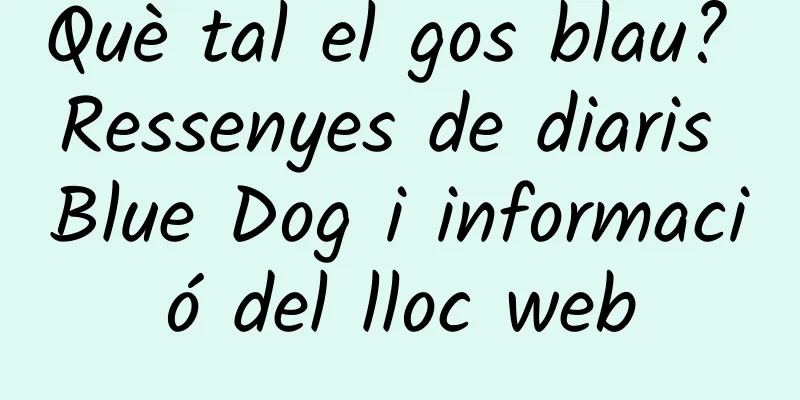 Què tal el gos blau? Ressenyes de diaris Blue Dog i informació del lloc web
