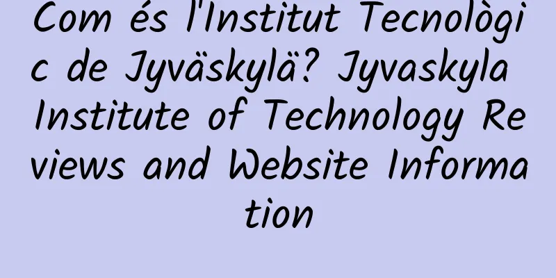 Com és l'Institut Tecnològic de Jyväskylä? Jyvaskyla Institute of Technology Reviews and Website Information