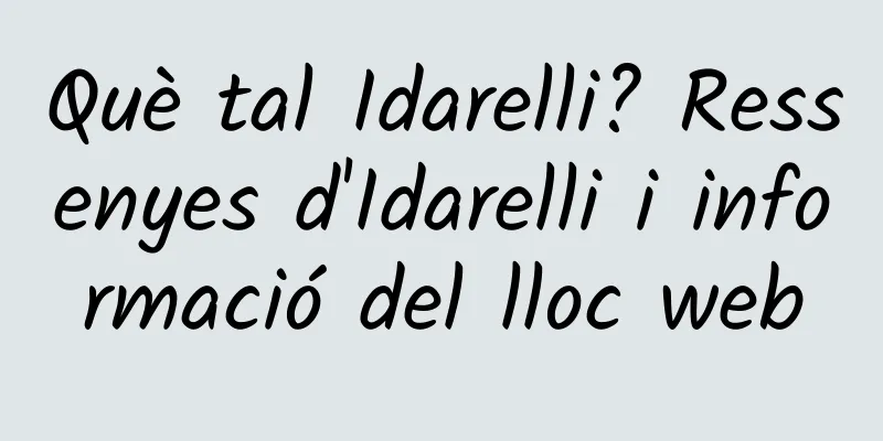 Què tal Idarelli? Ressenyes d'Idarelli i informació del lloc web