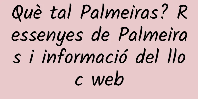 Què tal Palmeiras? Ressenyes de Palmeiras i informació del lloc web