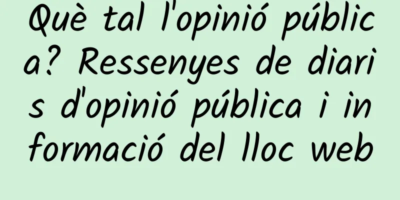 Què tal l'opinió pública? Ressenyes de diaris d'opinió pública i informació del lloc web