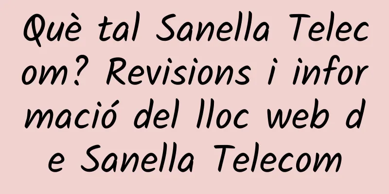 Què tal Sanella Telecom? Revisions i informació del lloc web de Sanella Telecom