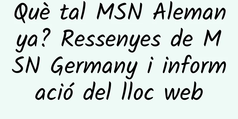 Què tal MSN Alemanya? Ressenyes de MSN Germany i informació del lloc web