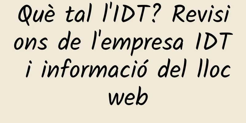 Què tal l'IDT? Revisions de l'empresa IDT i informació del lloc web