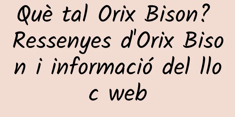 Què tal Orix Bison? Ressenyes d'Orix Bison i informació del lloc web
