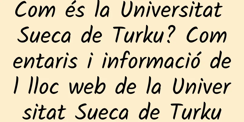 Com és la Universitat Sueca de Turku? Comentaris i informació del lloc web de la Universitat Sueca de Turku