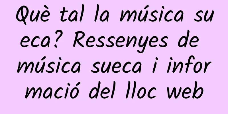 Què tal la música sueca? Ressenyes de música sueca i informació del lloc web