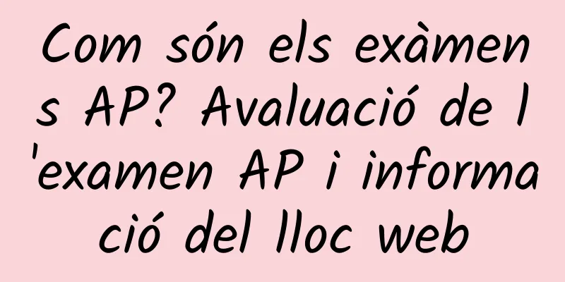 Com són els exàmens AP? Avaluació de l'examen AP i informació del lloc web