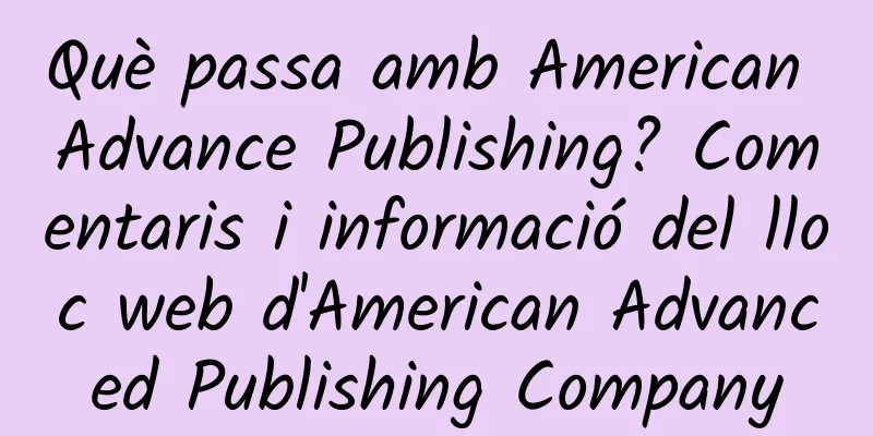 Què passa amb American Advance Publishing? Comentaris i informació del lloc web d'American Advanced Publishing Company