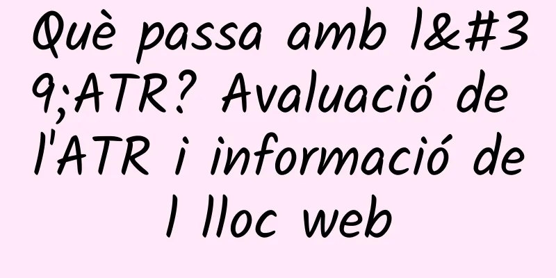 Què passa amb l'ATR? Avaluació de l'ATR i informació del lloc web