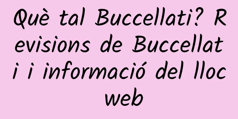 Què tal Buccellati? Revisions de Buccellati i informació del lloc web