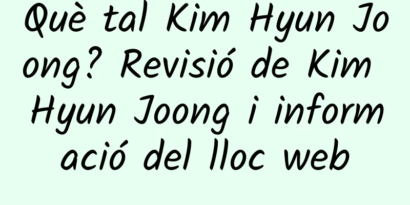 Què tal Kim Hyun Joong? Revisió de Kim Hyun Joong i informació del lloc web