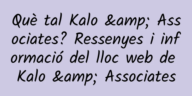 Què tal Kalo & Associates? Ressenyes i informació del lloc web de Kalo & Associates
