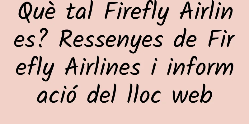 Què tal Firefly Airlines? Ressenyes de Firefly Airlines i informació del lloc web