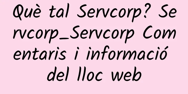 Què tal Servcorp? Servcorp_Servcorp Comentaris i informació del lloc web