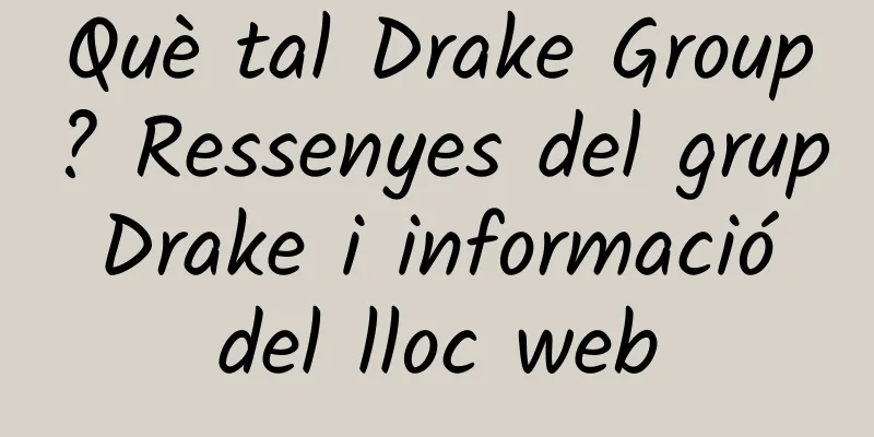 Què tal Drake Group? Ressenyes del grup Drake i informació del lloc web