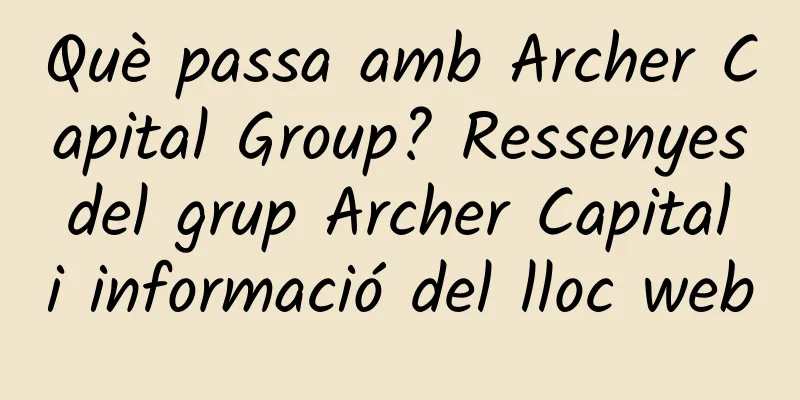 Què passa amb Archer Capital Group? Ressenyes del grup Archer Capital i informació del lloc web