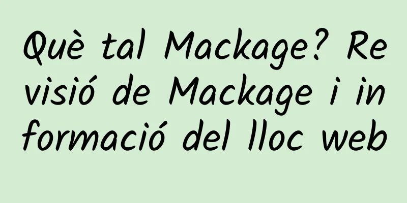 Què tal Mackage? Revisió de Mackage i informació del lloc web