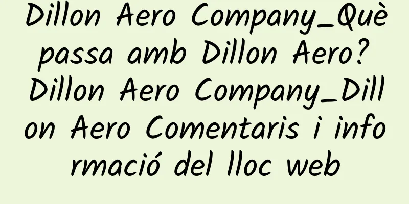 Dillon Aero Company_Què passa amb Dillon Aero? Dillon Aero Company_Dillon Aero Comentaris i informació del lloc web